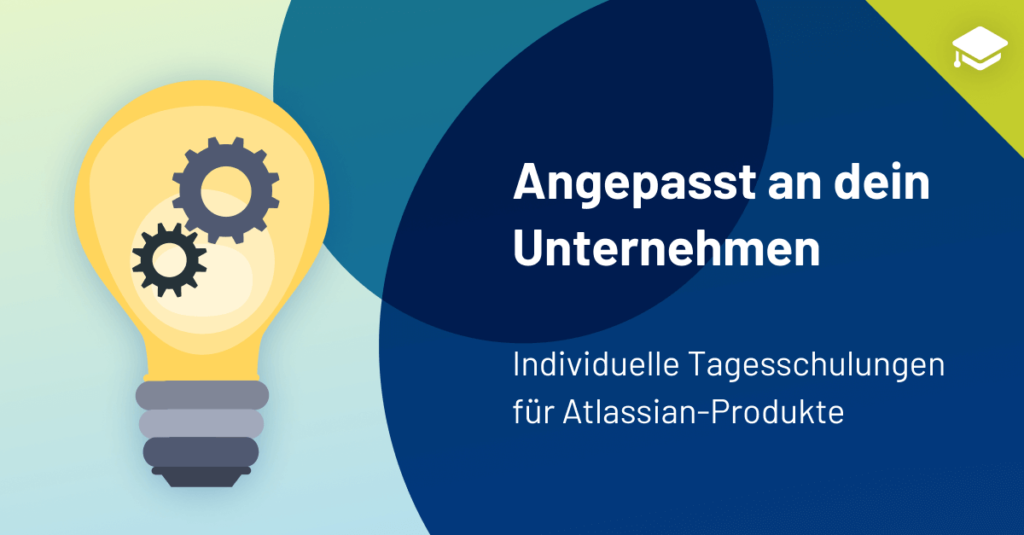 Angepasst an dein Unternehmen: Individuelle Tagesschulungen für Atlassian-Produkte